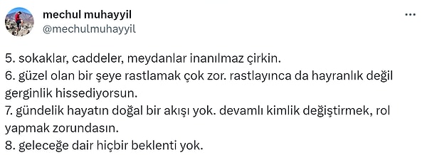 "Sokaklar, caddeler, meydanlar inanılmaz çirkin."