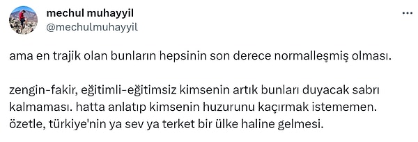 "Özetle, Türkiye'nin ya sev ya terk et bir ülke haline gelmesi."