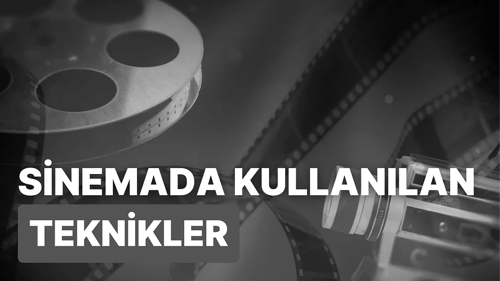 Kamera Açılarının Ardındaki Sır: Sinema Tarihinde Kullanılan En İyi Film Teknikleri