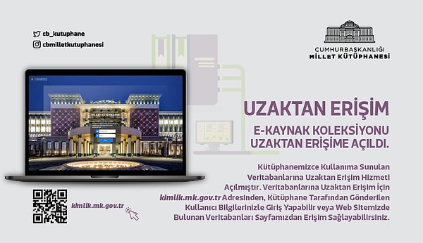 Cumhurbaşkanlığı Millet Kütüphanesi "E-kaynak Koleksiyonuna Uzaktan Erişim" web sayfası ile dünyanın ve Türkiye’nin önde gelen veritabanlarına erişim imkanı tanıyor.