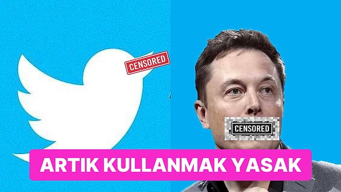 Musk'dan Twitter'a Yeni Bir Yasak Daha: Artık Bu Kelimeleri Kullananların Hesapları Kapanacak!