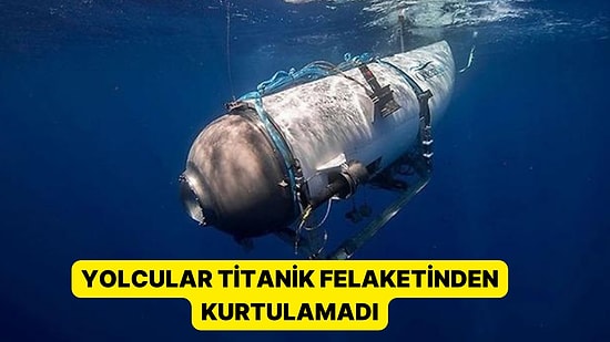 Titanik’i Görmek İsteyen Turistlerden Kötü Haber: 5 Kişi Hayatını Kaybetti