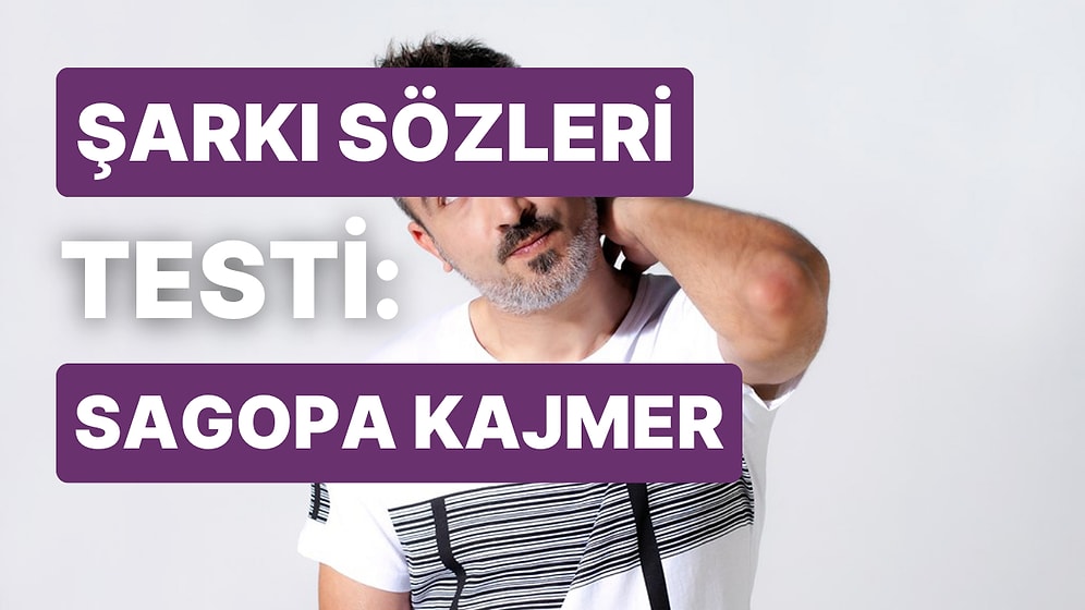 Sagopa Kajmer'in Şarkı Sözlerini Tamamlayabilecek misin?