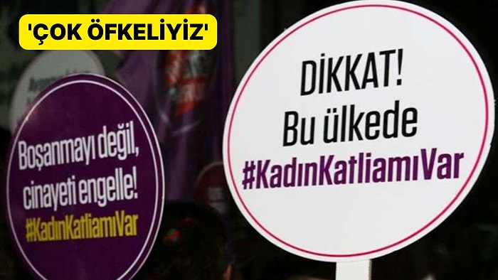 3 Günde 11 Kadın Öldürüldü: 'Çok Öfkeliyiz'