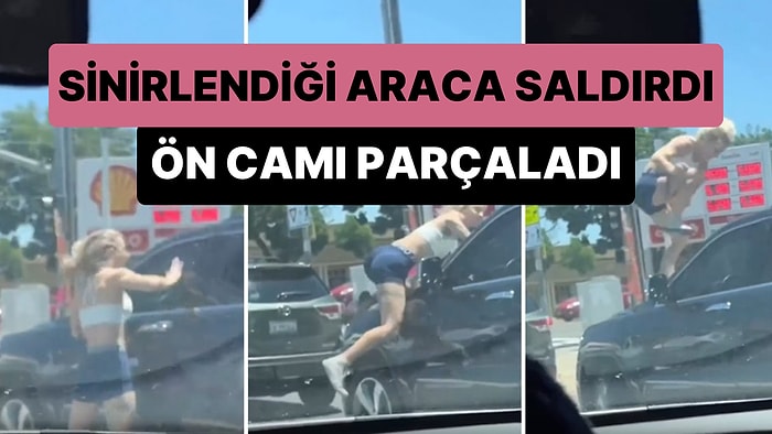 Trafikte Sinirlendiği Aracın Üzerine Atlayan Kadın Tekme Atarak Camı Parçaladı
