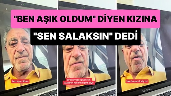 'Ben Aşık Oldum' Diyen Kızına, '14 Yaşından Beri Salaksın Zaten' Diyen Baba