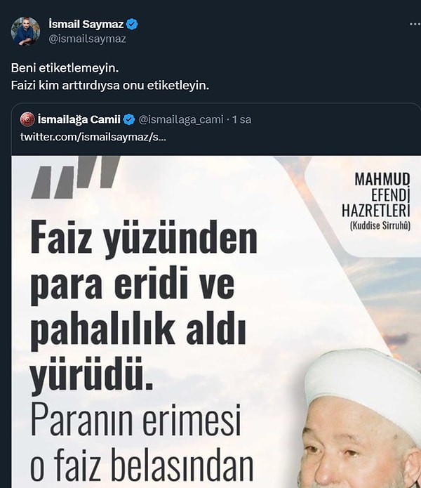 İsmail Saymaz ise bu paylaşım sonrasında “Beni etiketlemeyin. Faizi kim arttırdıysa onu etiketleyin.” dedi.