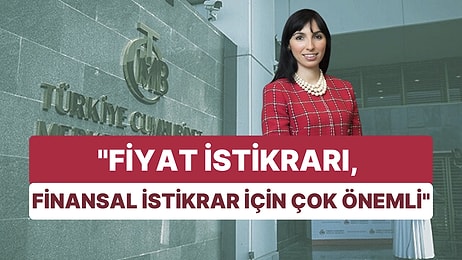 TCMB Başkanı Erkan, Bankanın Gerçek Görevini Hatırladı: "Fiyat İstikrarı, Finansal İstikrar İçin Çok Önemli"