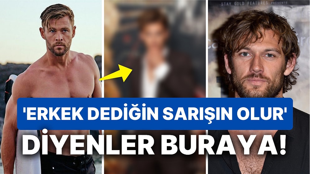 Sarışın Erkek Sevenler Toplanın: ''En Popüler 10 Sarışın Erkek'' Listesi Aklınızı Başınızdan Alacak!
