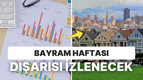 26-30 Haziran Haftası Veri Gündemi: Piyasalarda Bayram Havası