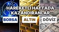 Borsa'da Faizden Milat Oldu, Dolarda Rekor Sürdü: 19-23 Haziran Haftasında En Çok Kazandıran Hisseler