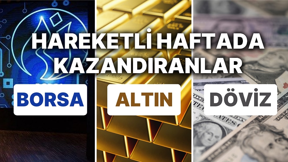 Borsa'da Faizden Milat Oldu, Dolarda Rekor Sürdü: 19-23 Haziran Haftasında En Çok Kazandıran Hisseler