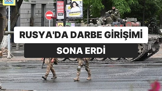 Rusya'da Darbe Girişimi: İsyancılar İlerlemeyi Durdurmayı Kabul Etti