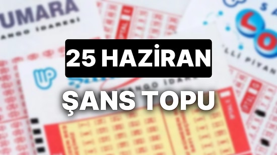 25 Haziran Şans Topu Sonuçları Açıklandı: 25 Haziran Şans Topu'nda Kazandıran Numaralar ve Tüm Detaylar