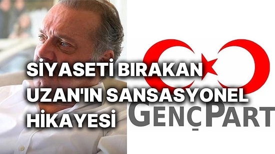 Siyaseti Bıraktığını Açıklayan Cem Uzan'ın Sansasyonel Siyaset Macerasının Satır Başları