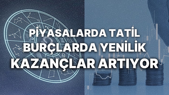 Haftalık Finansal Astroloji Yorumu: 26 Haziran-2 Temmuz Para, Kariyer ve Finansal Durumunuzu Neler Bekliyor?