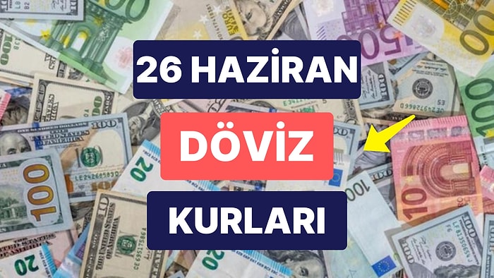 26 Haziran 2023 Güncel Döviz Kuru USD Fiyatı: Bugün Dolar Fiyatı Ne Kadar? 1 Dolar Ne Kadar, Kaç TL?