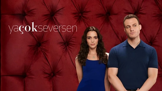 "Ya Çok Seversen": A Captivating Turkish TV Show - Plot, Cast, and Release Date