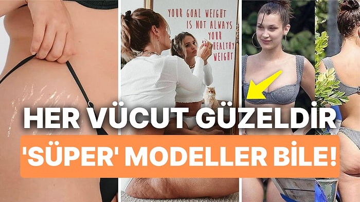 Biz Her Halimizle Güzeliz! İdeal Vücut Diye Bir Şey Olmadığının Kanıtı Olan 'Süper' Model