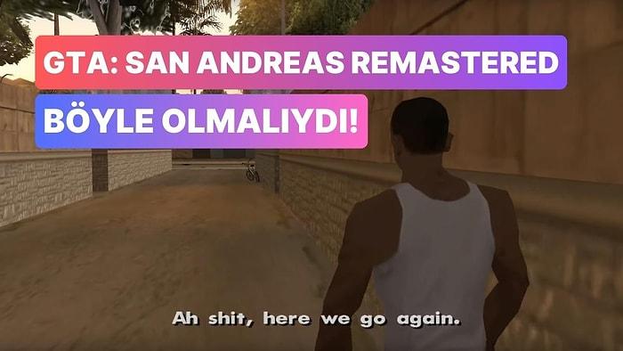 Grand Theft Auto: San Andreas Remastered Aslında Böyle Olmalıydı