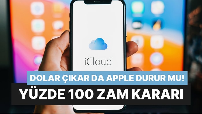 Apple'dan Yüzde 100 Zam Kararı: İşte iCloud Aboneliklerinde Yeni Tarife