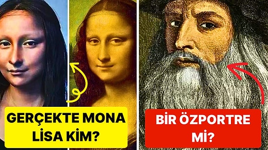 Mona Lisa Tablosundaki Kadın Gerçekte Kimdir?