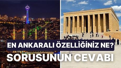 İstanbul'a Dönüşü Değilmiş! Ankara'yı Sevenlerden 'En Ankaralı Özelliğiniz Ne?' Sorusuna Yanıtlar
