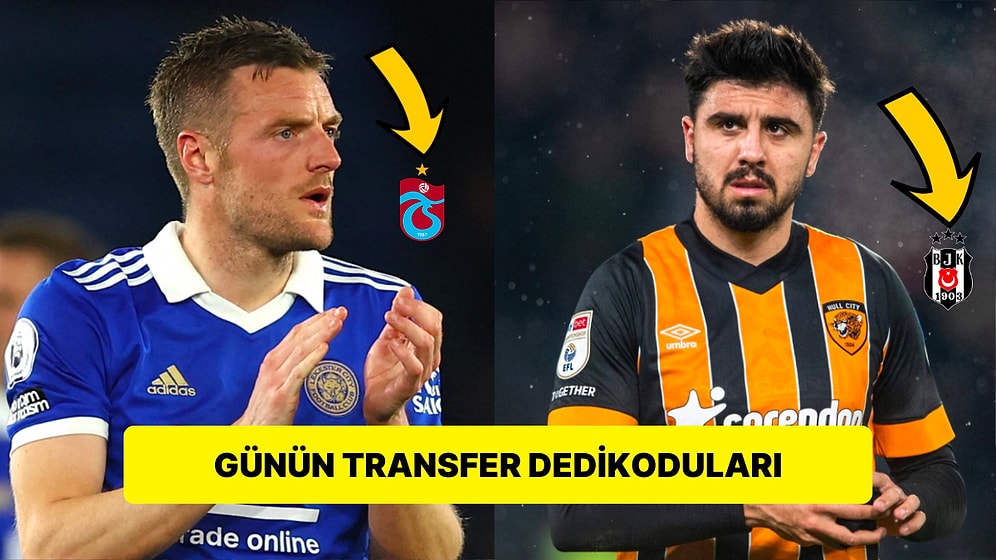 Taraflı Tarafsız Herkesi Heyecanlandıran Günün En Dikkat Çekici Transfer Dedikoduları