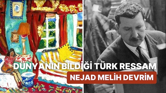 Dünyadaki Gururumuz Olan Türk Ressam Nejad Melih Devrim Kimdir?