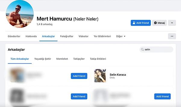 Bunlardan ilki Facebook. Bulunan Mert Hamurcu isimli hesap herkese açık. Arkadaşlar kısmında ise Selin Karaca isimli bir kişi var.