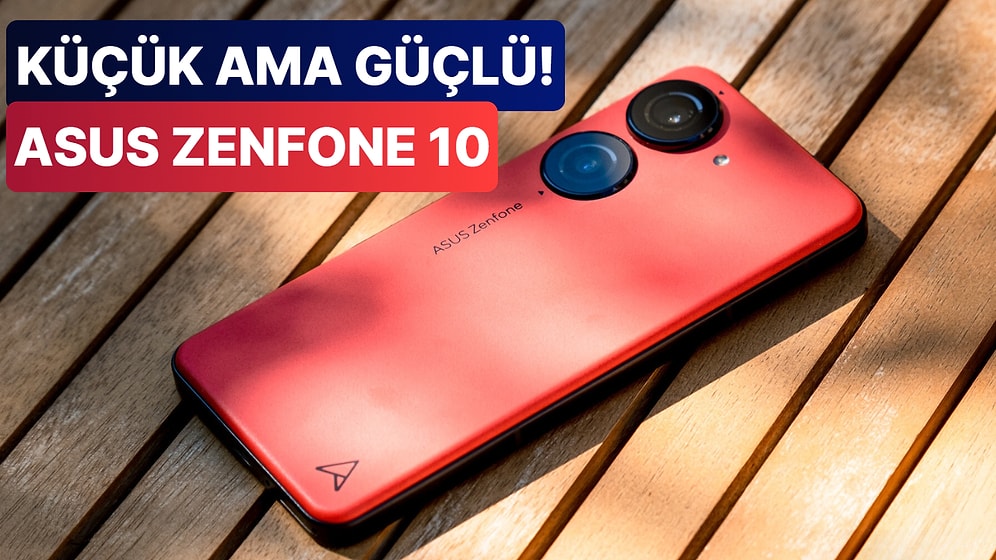 Akıllı Telefon Sektörünün Yeni Performans Canavarı Asus Zenfone 10 Tanıtıldı: Merak Edilen Özellikleri Burada!