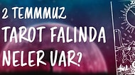 Tarot Falına Göre 2 Temmuz Pazar Günü Senin İçin Nasıl Geçecek?