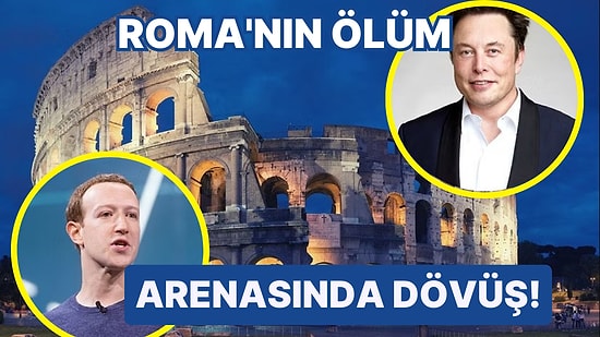 İtalya Hükümeti, Mark Zuckerberg ve Elon Musk'ı Kafes Dövüşü İçin Kolezyum'a Davet Etti!