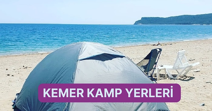 Antik Kentleri ve Doğal Güzellikleriyle Ünlü Antalya Kemer’de Bulunan En İyi Kamp Alanları