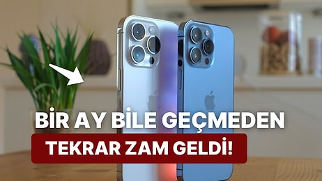 Apple Ürünlerine Gelen Zamlar Canınızı Sıkacak: Güncel iPhone Fiyatları Ne Kadar Oldu?