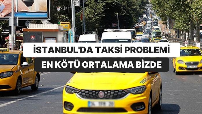 İstanbul’da Taksi Problemi: ‘Taksi Sorunu Yok’ Açıklamasına Belgeli Cevap