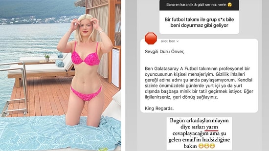 Duru Önver, Galatasaraylı Ünlü Bir Futbolcunun Kendisine "Minik Bir Tatil" Teklifinde Bulunduğunu Açıkladı