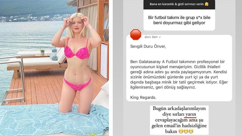 Duru Önver, Galatasaraylı Ünlü Bir Futbolcunun Kendisine "Minik Bir Tatil" Teklifinde Bulunduğunu Açıkladı