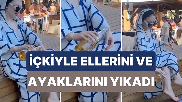 TikTok Fenomeni Esra Rabia Ünal'ın İçkiyle Ellerini ve Ayaklarını Yıkadığı Anlar Viral Oldu