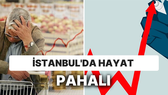 İstanbul'da Enflasyon TÜİK'e Göre Yaklaşık Yüzde 50 Daha Yüksek