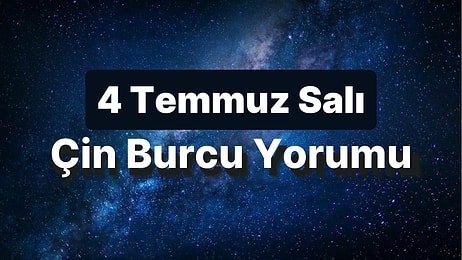 4 Temmuz Salı Çin Burcuna Göre Günün Nasıl Geçecek?