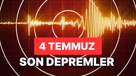 Yine Deprem mi Oldu? 4 Temmuz AFAD ve Kandilli Rasathanesi Son Dakika Depremleri Görüntüleme Ekranı