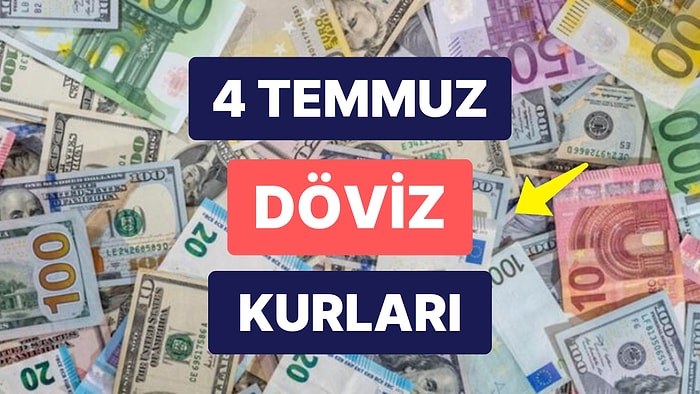 4 Temmuz 2023 Güncel Döviz Kuru USD Fiyatı: Bugün Dolar Fiyatı Ne Kadar? 1 Dolar Ne Kadar, Kaç TL?