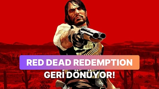 Red Dead Redemption Redemption Remastered Yolda Olabilir!
