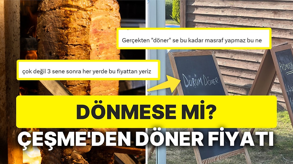 Çeşme'nin Fiyatları Akmıyor! 500 Liralık Dürüm Döner Tartışmaları Alevlendirdi