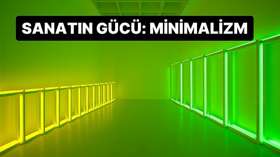 Sadeliğin Gücü: Sanat Tarihinde Minimalizm Akımını Anlamak