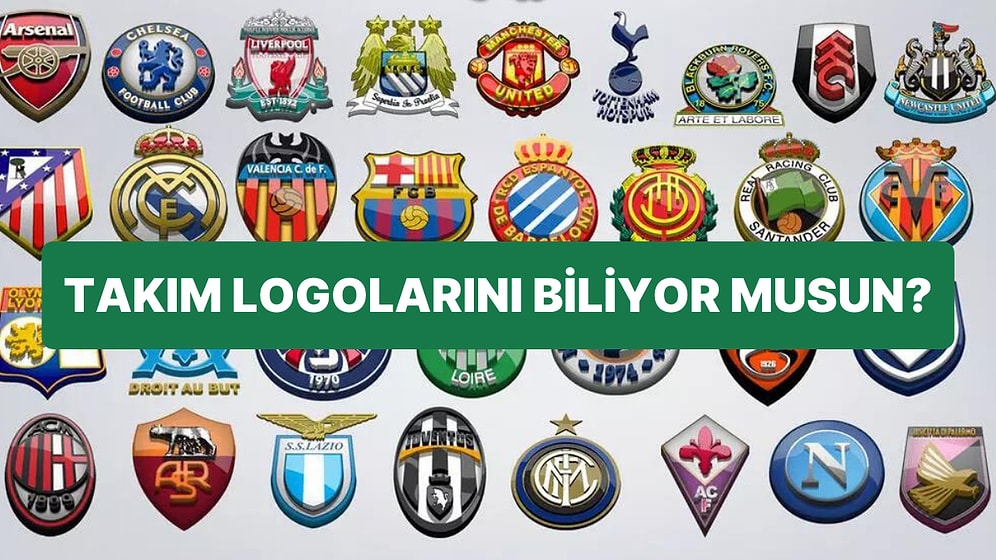 Futbolseverlerin Bile Kafası Karışacak: Takımların Logolarını Ne Kadar Tanıyorsun?