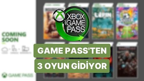 Xbox Game Pass Aboneleri Dikkat! Bu 3 Oyun 15 Temmuz'da Sistemden Kaldırılacak!
