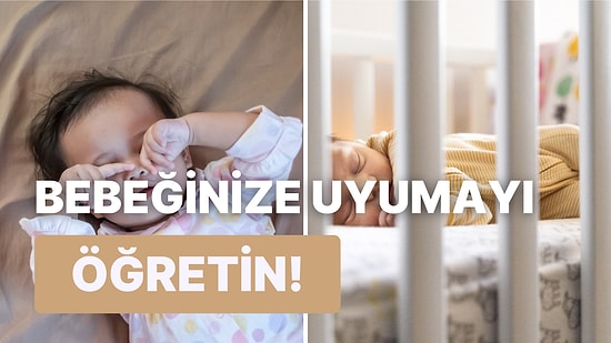 Gece Uykusuna Elveda Diyen Ebeveynler İçin Bebeklerinize Verebileceğiniz Uyku Eğitimi Rehberi