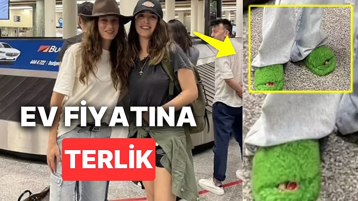 Serenay Sarıkaya'nın Dalga Konusu Olan Yeşil Terliklerinin Fiyatını Öğrenince Yutkunmakta Zorlanacaksınız